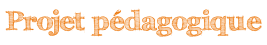 Projet pédagogique