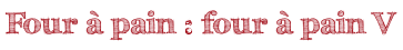 Four à pain : four à pain V