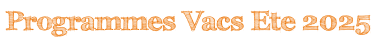 Programmes Vacs Ete 2025