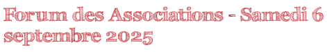 Forum des Associations - Samedi 6 septembre 2025
